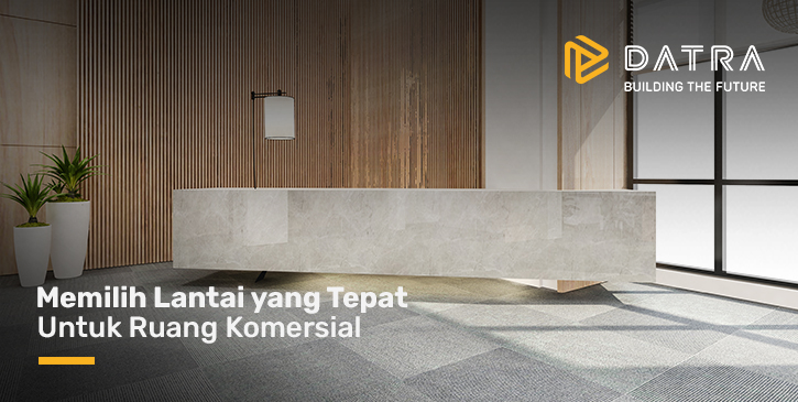 Memilih Lantai yang Tepat untuk Ruang Komersial