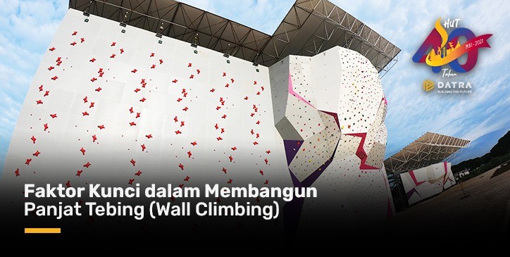 Faktor Kunci dalam Membangun Panjat Tebing (Wall Climbing)
