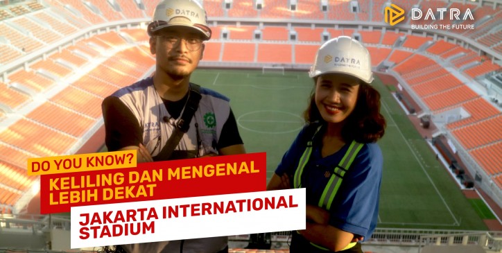Keliling dan Mengenal Lebih Dekat Jakarta International Stadium