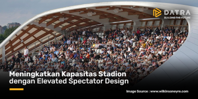 Meningkatkan Kapasitas Stadion dengan Elevated Spectator Design