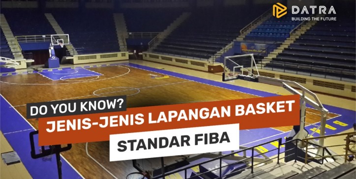 Jenis-Jenis Lapangan Basket Standar FIBA