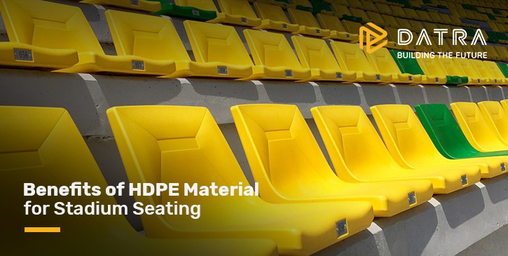 Benefits of HDPE Material for Stadium Seating