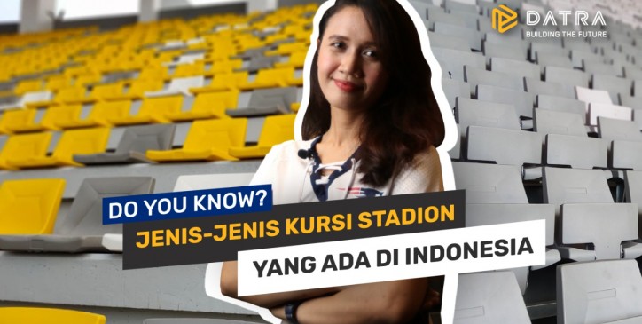 Jenis Kursi Stadion di Indonesia