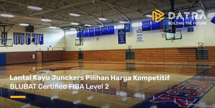 Lantai Kayu Junckers Pilihan Harga Kompetitif: BLUBAT Certified FIBA Level 2