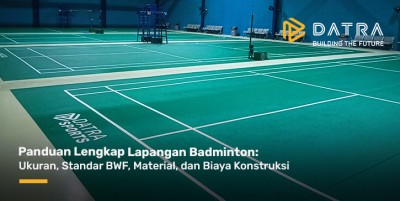 Panduan Lengkap Lapangan Badminton: Ukuran, Standar BWF, Material, dan Biaya Konstruksi