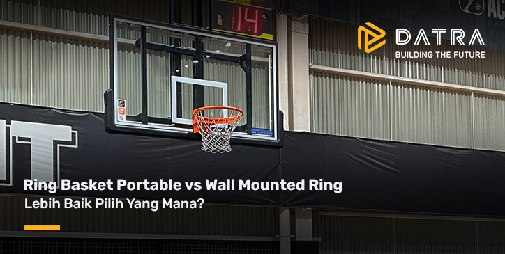Ring Basket Portable vs Wall Mounted Ring, Lebih Baik Pilih Yang Mana?