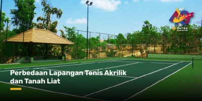 Perbedaan Lapangan Tenis Akrilik dan Tanah Liat